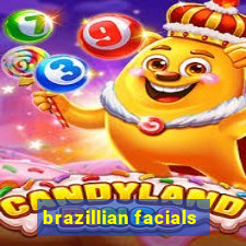 brazillian facials